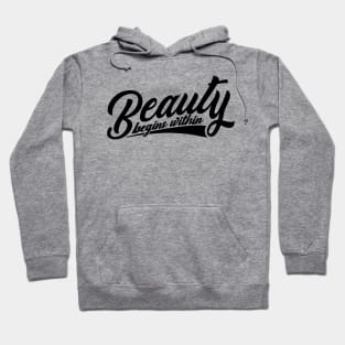 'Beauty Begins Within' Women's Achievement Shirt Hoodie